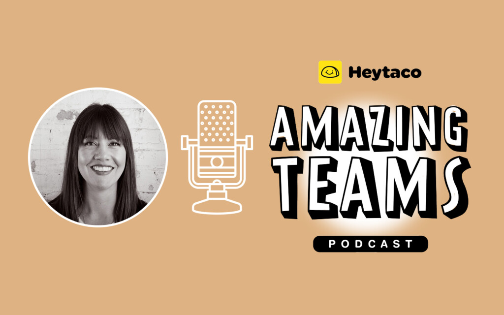 Morgan on HeyTaco Amazing Teams Podcast