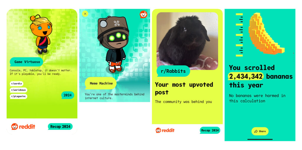The image features a collage of four colorful cards from a Reddit recap for 2024. 1. The first card, titled "Game Virtuoso," showcases a cartoon character with orange skin and a playful expression, dressed in casual attire. It mentions gaming across various platforms and includes links to subreddits like r/wordle, r/worldnews, and r/plagueinc. 2. The second card, labeled "Meme Machine," depicts a character with green eyes and a hat, emphasizing their role in internet culture. 3. The third card displays a cute black rabbit sitting on a towel, associated with the subreddit r/Rabbits. It highlights the user's most upvoted post, suggesting community support. 4. The final card presents a playful statistic: "You scrolled 2,434,342 bananas this year," accompanied by a pixelated banana graphic, noting that no bananas were harmed in the calculation. Each card is designed with vibrant backgrounds and engaging text, reflecting a fun and interactive summary of the user's Reddit activity.